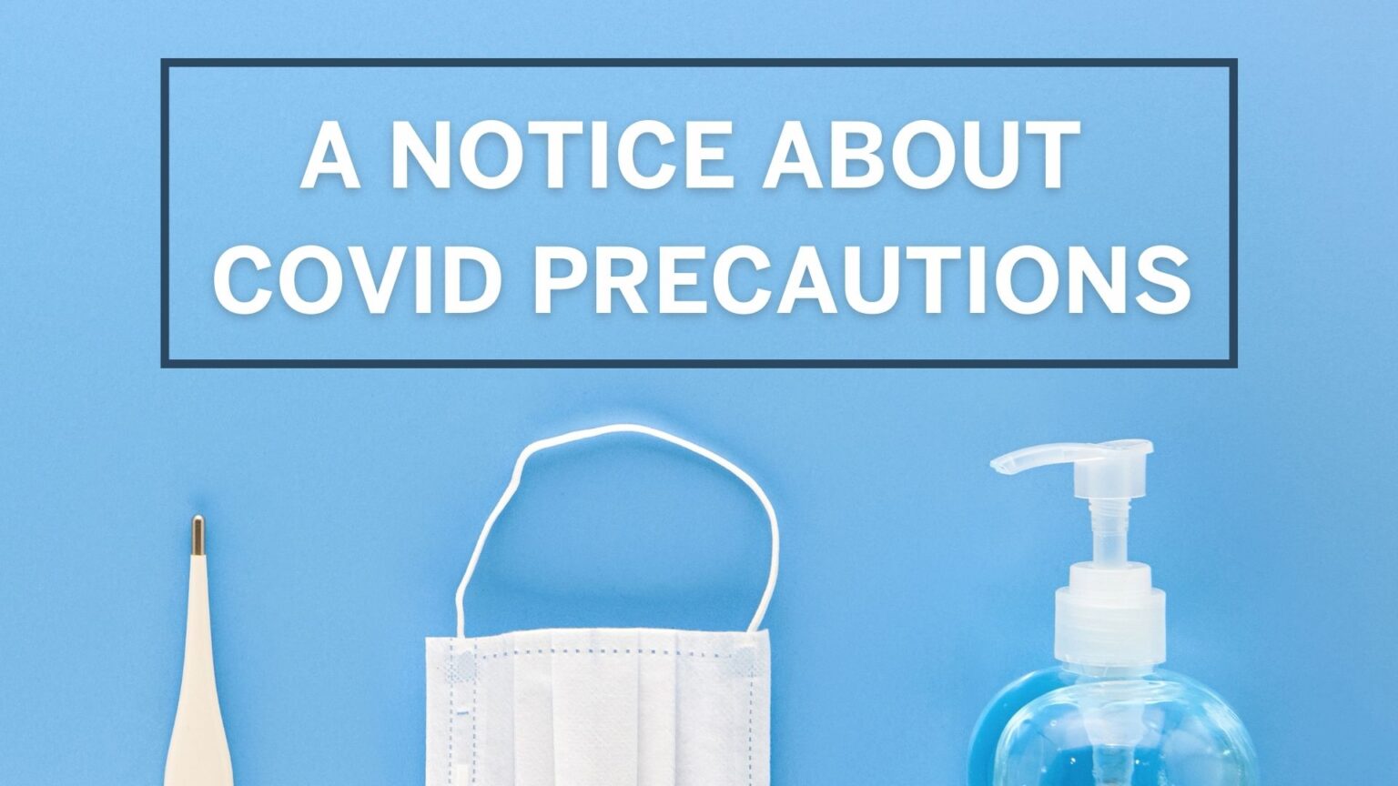 A notice about COVID precautions First Unitarian Church of Dallas